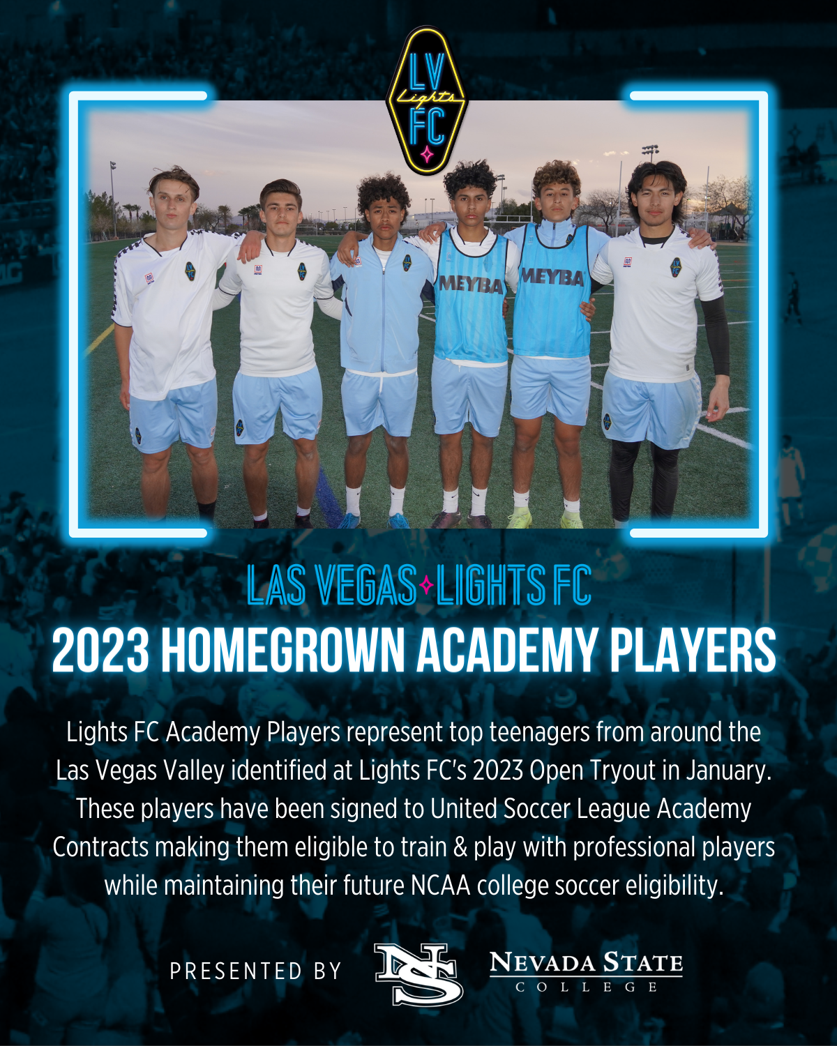 LIGHTS FC ANNOUNCE INAUGURAL CLASS OF HOMEGROWN ACADEMY PLAYERS PRESENTED  BY NEVADA STATE COLLEGE - Las Vegas Lights FC