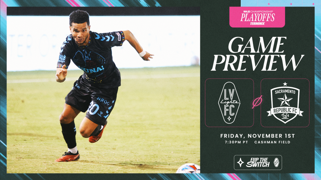 USL Championship Playoffs Preview | Las Vegas Lights FC vs. Sacramento Republic FC - Friday, November 1, 2024 at 7:30pm PT