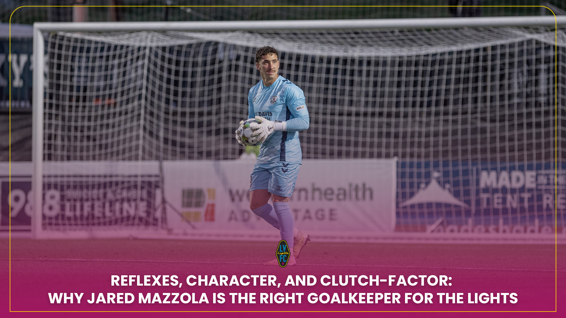 Reflexes, Character, and Clutch-Factor: Why Jared Mazzola is the Right Goalkeeper for the Lights  featured image